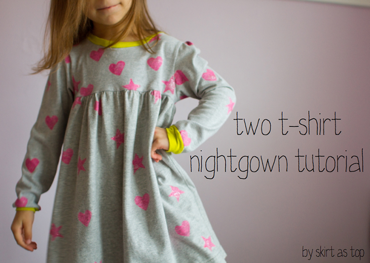 two t-shirt nightgown tutorial by skirt as top--Stretch Yourself Series at One Little Minute Blog