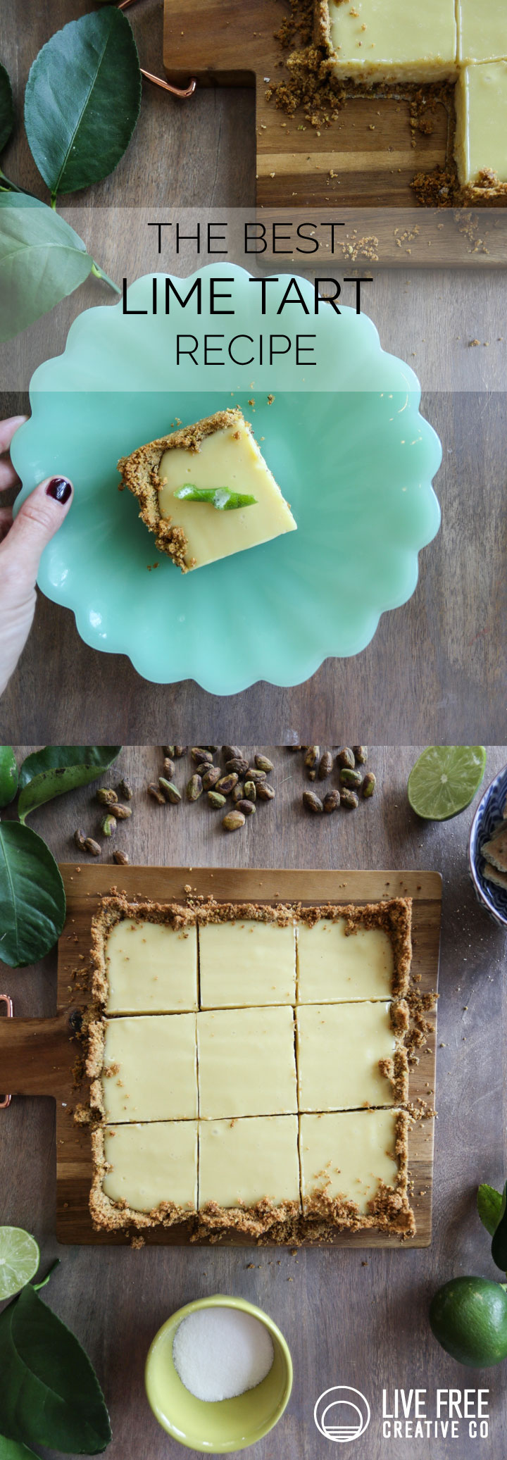 The Best Lime Tart Recipe | Live Free Creative Co